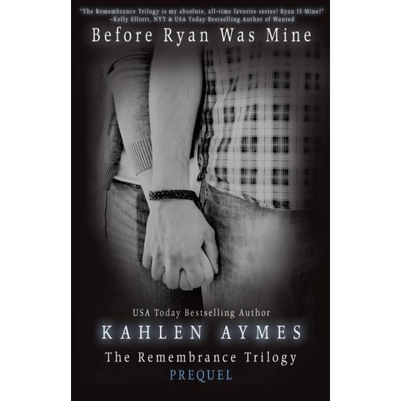 Remembrance Before Ryan Was Mine: The Remembrance Series, Book 1, Book 1, (Paperback)