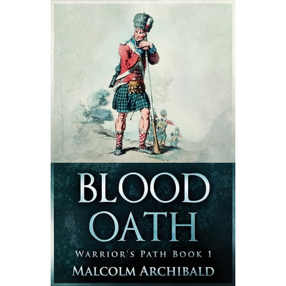 A Warrior's Path Blood Oath, Book 1, (Paperback)