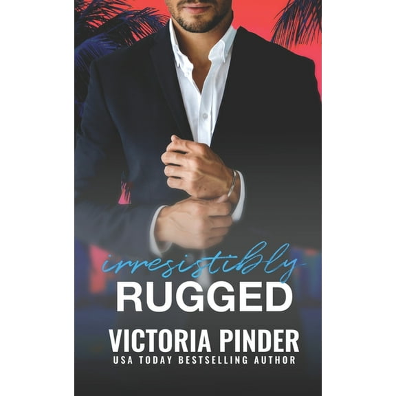 Married to the Billionaire Prince: Irresistibly Rugged (Series #6) (Paperback)