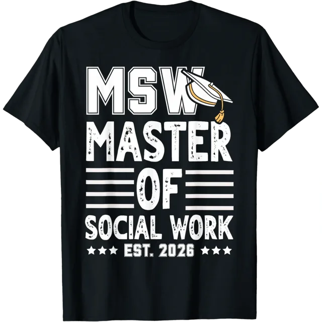 Msw Est 2026 Masters Of Social Work Graduation Social Worker T-Shirt 1187