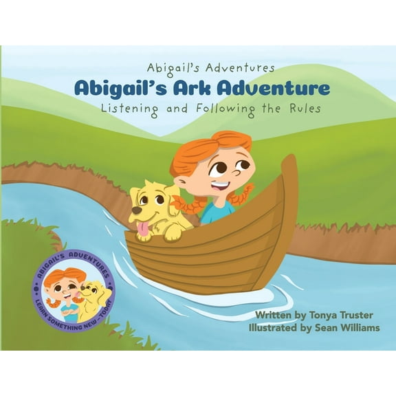 Abigail's Ark Adventure: Learning to Listen and Follow the Rules, (Paperback)