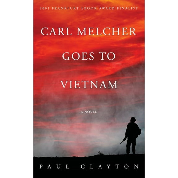 Carl Melcher Goes to Vietnam, (Paperback)