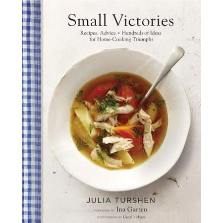 Small Victories: Recipes, Advice + Hundreds of Ideas for Home Cooking Triumphs (Best Simple Recipes, Simple Cookbook Ideas, Cooking Techniques (Best Small Garden Tiller Review)