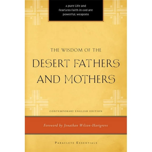 Paraclete Essentials Wisdom of the Desert Fathers and Mothers, (Paperback)