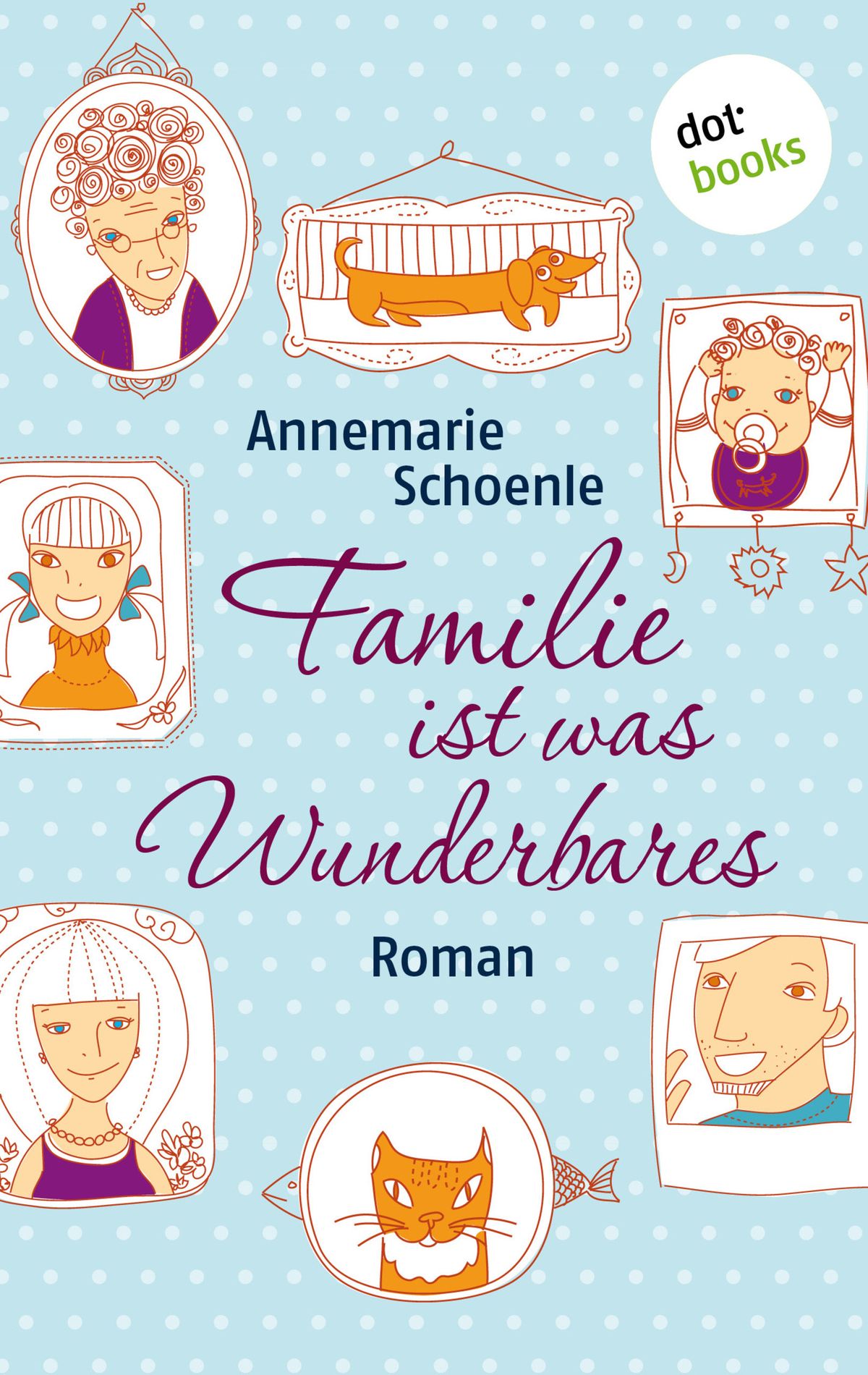 Familie ist was Wunderbares eBook