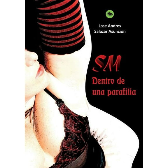 SM; dentro de una parafilia (Paperback)
