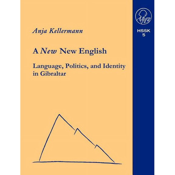 A new New English Language, Politics and Identity in Gibraltar, (Paperback)