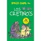 thumbnail image 1 of Libro Los Cretinos ( Coleccion Alfaguara Clasicos ) Tapa Blanda, Autor Roald Dahl, Editorial Alfaguara Infantil, 1 of 1
