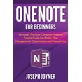 thumbnail image 1 of Pre-Owned OneNote For Beginners: Microsoft OneNote Computer Program Tutorial Guide For Better Time Management, Organization and Productivity (Paperback), 1 of 1