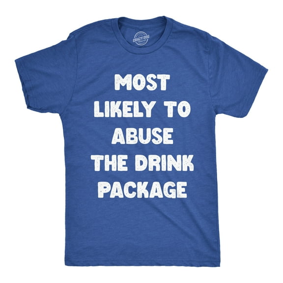 Mens Funny T Shirts Most Likely to Abuse The Drink Package Sarcastic Cruise Graphic Novelty Drinking Tee for Men Graphic Tees