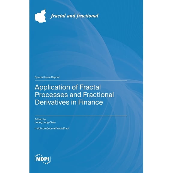 Application of Fractal Processes and Fractional Derivatives in Finance, (Hardcover)