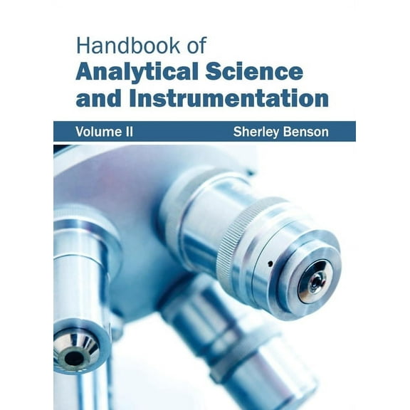 Handbook of Analytical Science and Instrumentation: Volume II, (Hardcover)