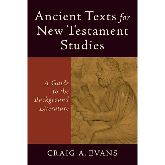Ancient Texts for New Testament Studies: A Guide to the Background Literature, (Paperback)