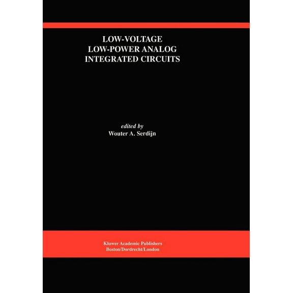 The Springer International Engineering a Low-Voltage Low-Power Analog Integrated Circuits: A Special Issue of Analog Integrated Circuits and Signal Processing an, Book 328, (Hardcover)