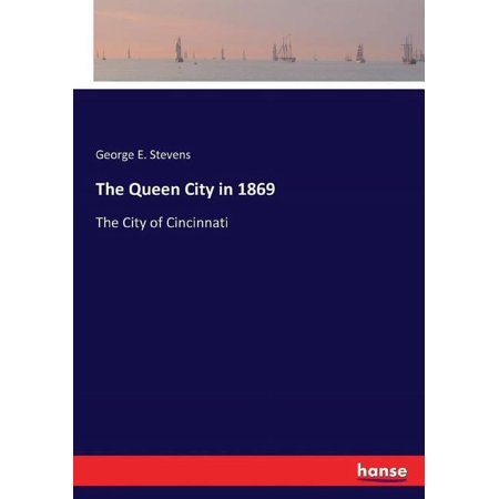 The Queen City in 1869: The City of Cincinnati (Paperback)