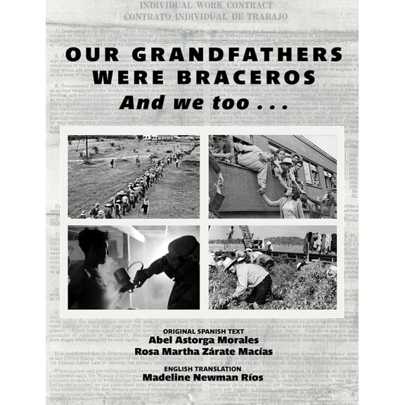 Our Grandfathers Were Braceros And We Too..., (Paperback)