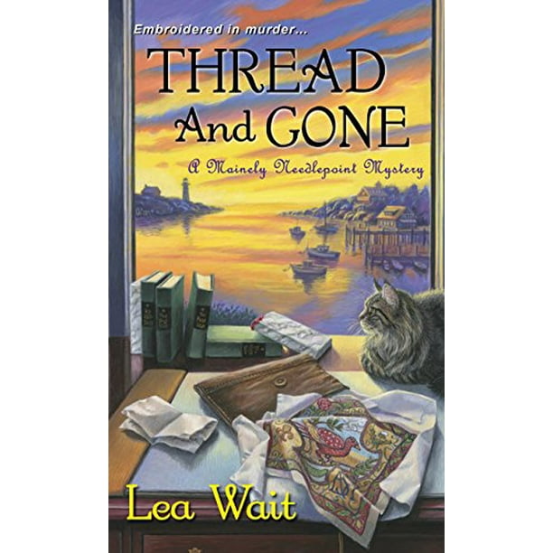 Thread and Gone (Mainely Needlepoint Mysteries) 3 (A Mainely