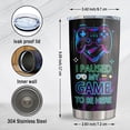 thumbnail image 3 of Gamer Gifts Tumbler 20oz, Cool Gifts for Gamers, Gamer Gifts for Men/Teen Boys Girls/Boyfriend, Gaming Gifts Cup 1 PC, Video Game Gifts Mug, Birthday Gifts for Game Lovers, 3 of 7