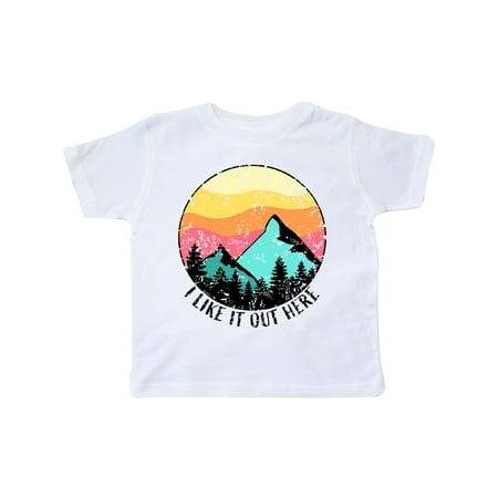 

Inktastic I Like it Out Here Mountains at Sunset Distressed Gift Toddler Boy or Toddler Girl T-Shirt