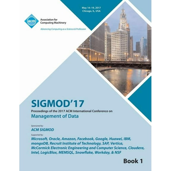 SIGMOD 17 International Conference on Management of Data Vol 1 (Paperback)