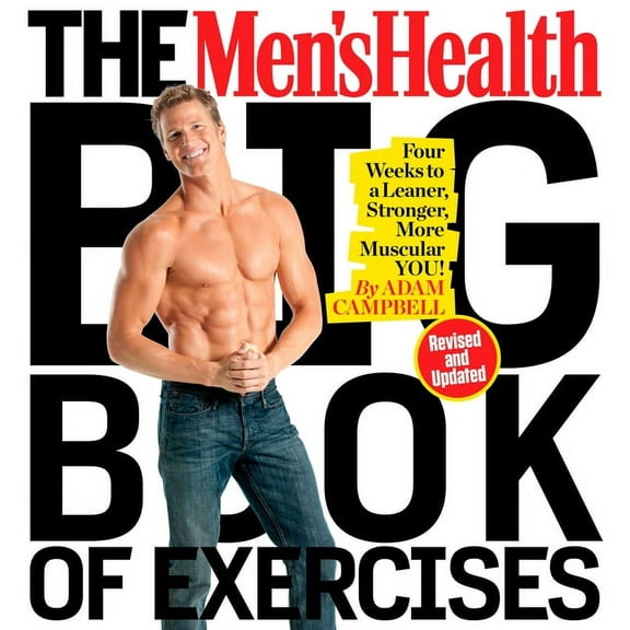 The Men's Health Big Book of Exercises: Four Weeks to a Leaner, Stronger, More Muscular You!, (Paperback)
