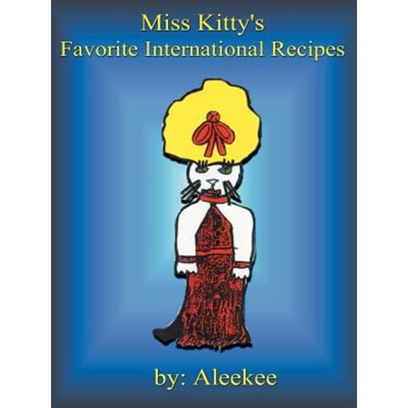 Pre-Owned Miss Kitty's Favorite International Recipes, (Paperback)