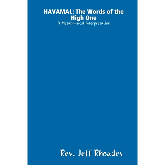 Havamal: A Metaphysical Interpretation, (Paperback)