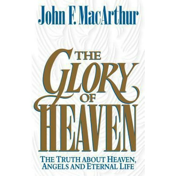 Pre-Owned The Glory of Heaven: The Truth about Heaven, Angels and Eternal Life (Paperback) 1581340346 9781581340341