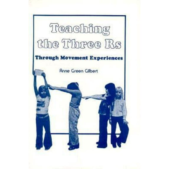 Pre-Owned Teaching the Three Rs Through Movement Experiences: A Handbook for Teachers (Paperback) 0023428007 9780023428005