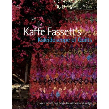 Kaffe Fassett's Kaleidoscope of Quilts