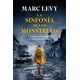 thumbnail image 1 of Libro La Sinfonia De Los Monstruos Tapa Blanda, Autor Marc Levy, Editorial Harpercollins Iberica, 1 of 2