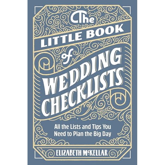 Pre-Owned The Little Book of Wedding Checklists: All the Lists and Tips You Need to Plan the Big Day, 9781646113415, 1646113411, Paperback,