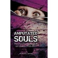 thumbnail image 1 of Amputated Souls: The Psychiatric Assault on Liberty 1935-2011, 1 of 1