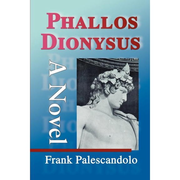 Phallos Dionysus, (Paperback)