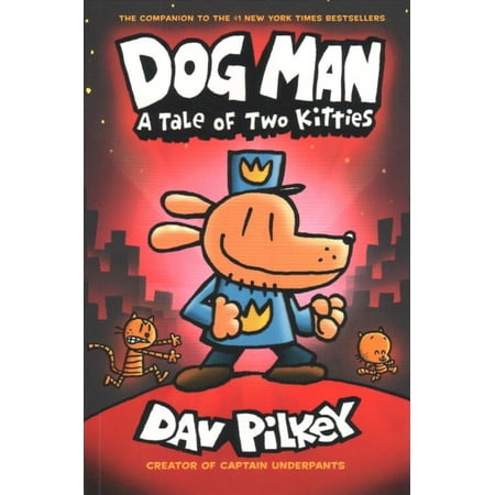 Dog Man : A Tale of Two Kitties