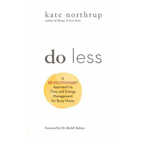 Pre-Owned Do Less: A Revolutionary Approach to Time and Energy Management for Ambitious Women (Hardcover) by Kate Northrup