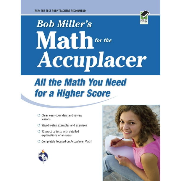 College Placement Test Preparation Accuplacer r Bob Miller s Math 