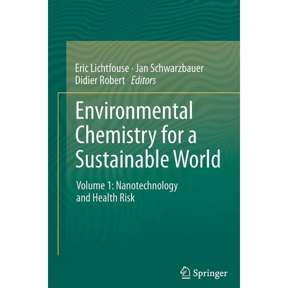 Environmental Chemistry for a Sustainabl Environmental Chemistry for a Sustainable World: Volume 1: Nanotechnology and Health Risk, Book 1, (Paperback)