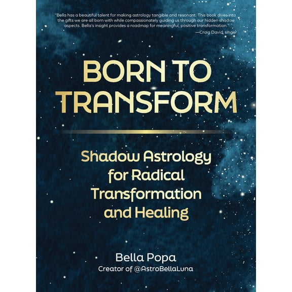 Born to Transform: Shadow Astrology for Radical Transformation and Healing, (Hardcover)