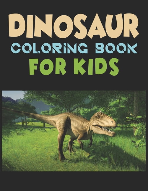 Dinosaur Coloring Book For Kids : A Dinosaur Activity Book ...
