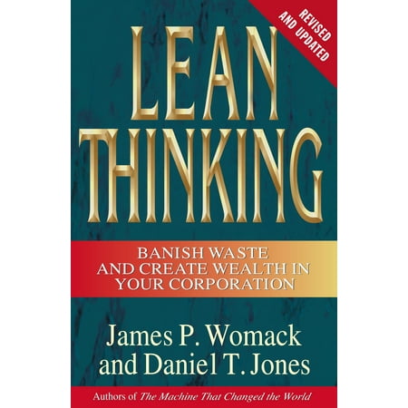 Lean Thinking : Banish Waste and Create Wealth in Your Corporation, Revised and (Best Way To Create Wealth)