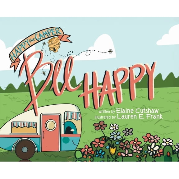 Happy The Camper: Bee Happy, (Hardcover)