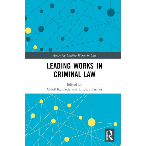 Analysing Leading Works in Law Leading Works in Criminal Law, (Hardcover)