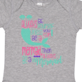 thumbnail image 4 of Inktastic Always Be Yourself, Unless You Can Be a Mermaid Boys or Girls Baby Bodysuit, 4 of 5