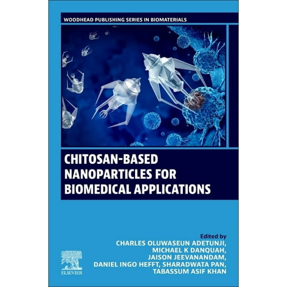 Woodhead Publishing Biomaterials Chitosan-Based Nanoparticles for Biomedical Applications, (Paperback)