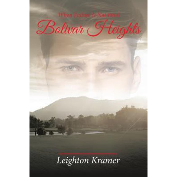 Pre-Owned Bolivar Heights: When Failure Is Not Final (Paperback) 1642581887 9781642581881