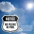 thumbnail image 6 of Notice No Peeing In Pool 12 inch X 12 inch Shield-Shaped Rust-Free Aluminum Metal Sign Weather Resistant Made in the USA, 6 of 6