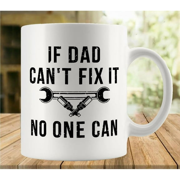 If Dad Can''T Fix It No One Can Mug Funny Coffee Mug Ceramic Cup Tea 11 Oz For Women Men Novelty Christmas Birthday Gift
