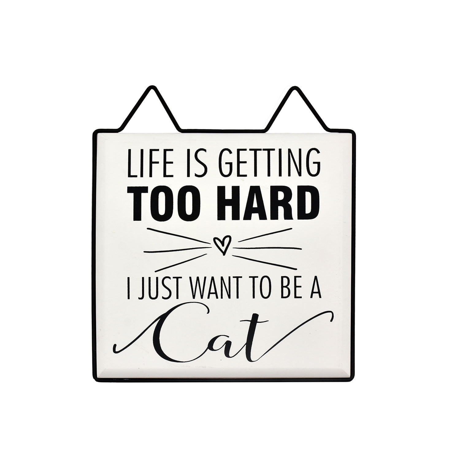 Parisloft Life Is Getting Too Hard Metal Framed Funny Wood Wall Sign, White and Black