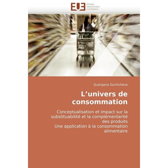 Omn.Univ.Europ.: L''univers de Consommation (Paperback)